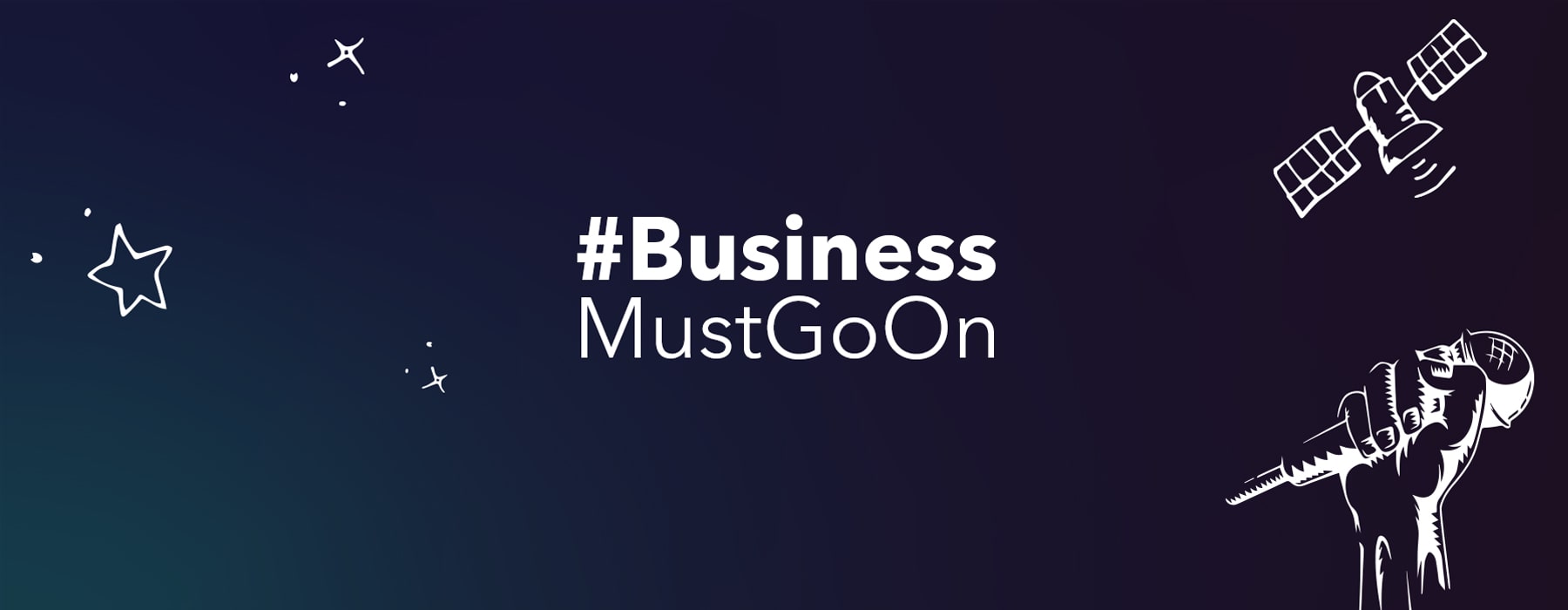 #Business Must Go On